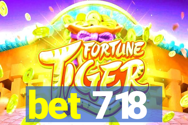 bet 718